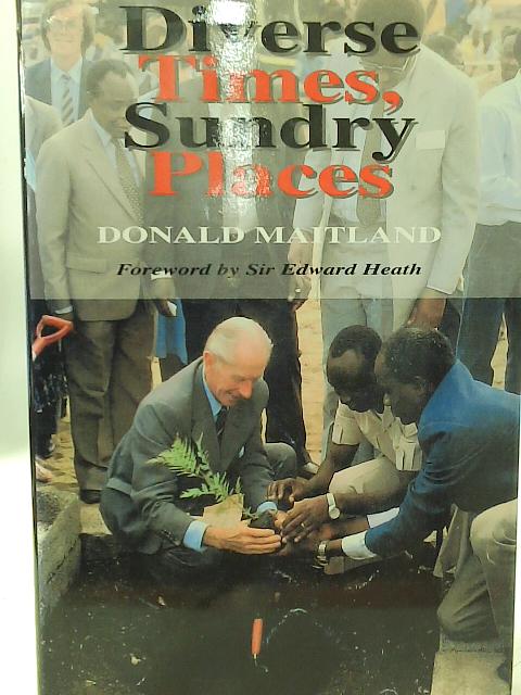 Diverse Times, Sundry Places By Donald Maitland