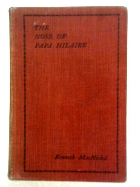 The Nose of Papa Hilaire By Kenneth MacNichol