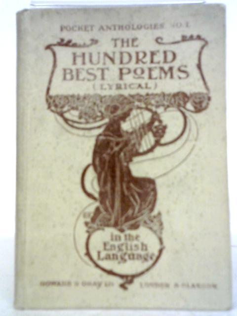 The Hundred Best Poems By Adam L Gowans (Ed)