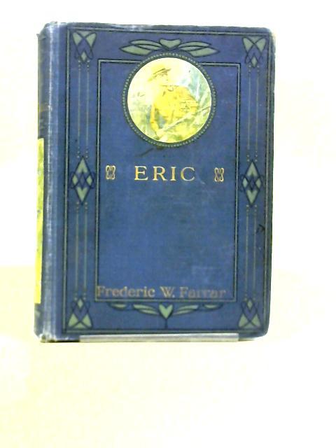 Eric or Little by Little von Frederic W. Farrar