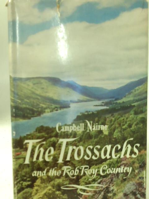 The Trossachs and the Rob Roy Country By Campbell Nairne