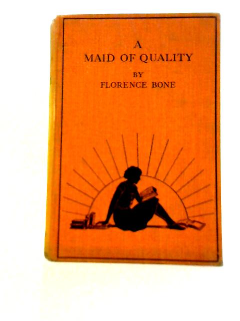 A Maid of Quality von Florence Bone