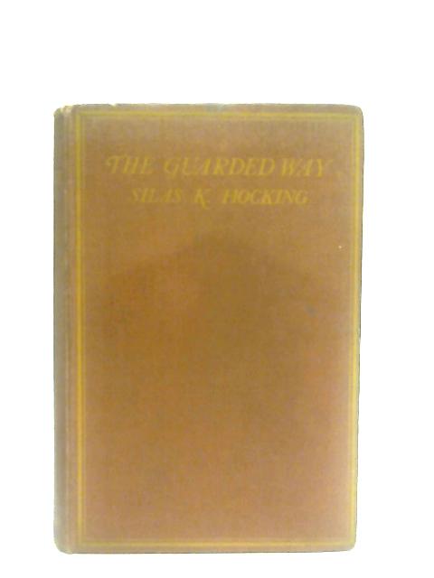 The Guarded Way By Silas K. Hocking