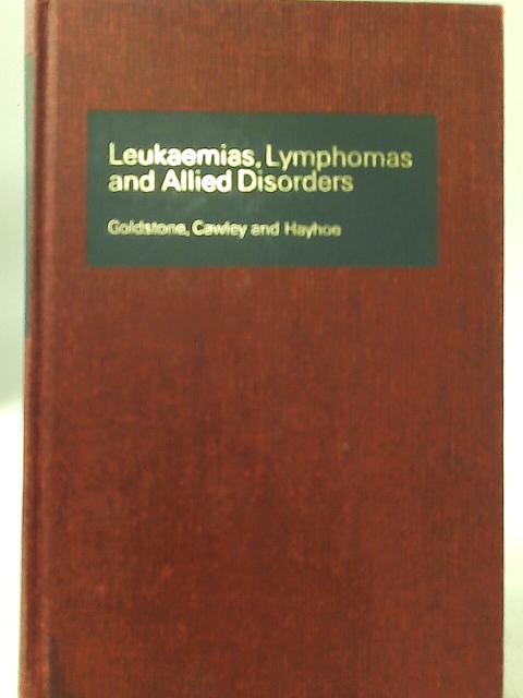Leukaemias, Lymphomas and Allied Disorders par None Stated