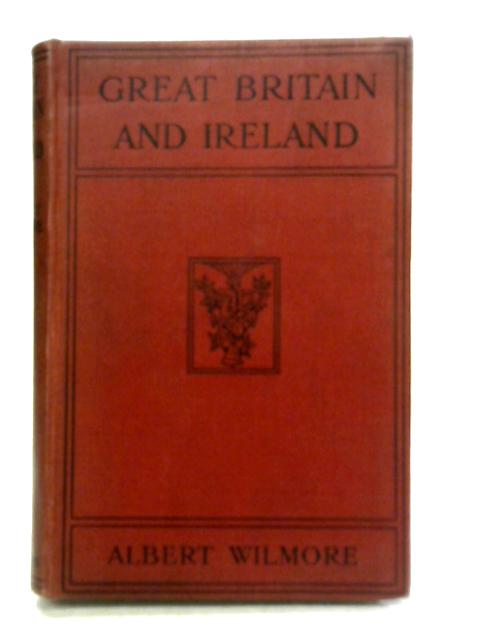 Great Britain And Ireland By Albert Wilmore