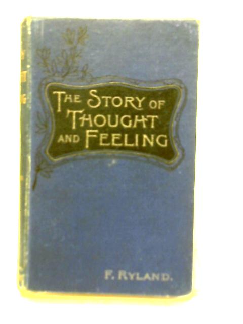 The Story Of Thought And Feeling By Frederick Ryland