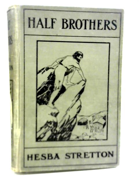 Half Brothers By Hesba Stretton