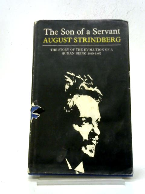 The Son of a Servant. The Story of the Evolution of a Human Being, 1849-1867 By August Strindberg