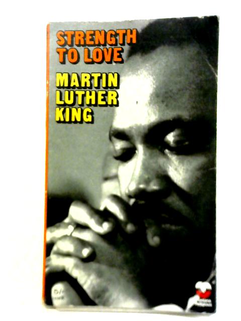 Strength To Love By Martin Luther King