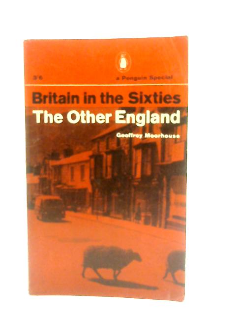 The Other England By Geoffrey Moorhouse