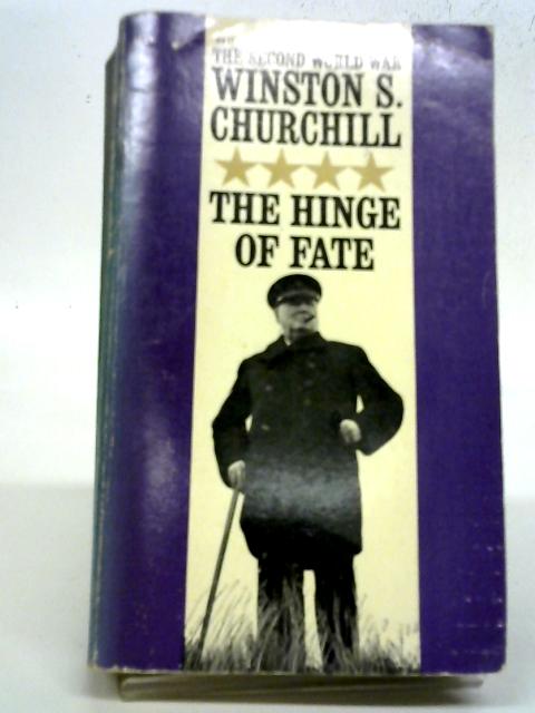 Hinge Of Fate (Second World War, No 4) By Winston S. Churchill