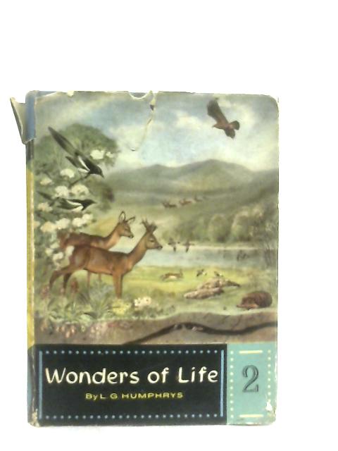 Wonders of Life Book 2 By L. G. Humphrys