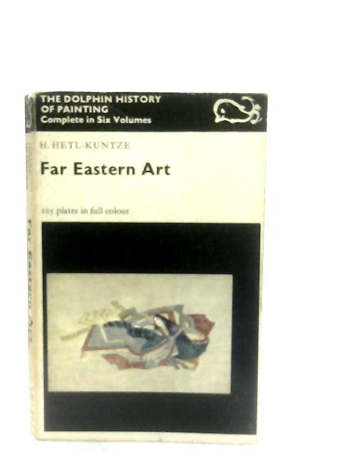 Far-Eastern Art By H. Hetl-Kuntze