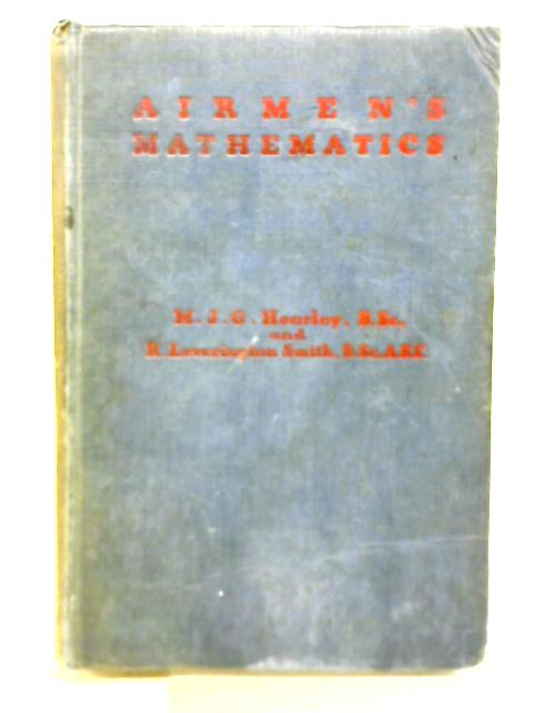 Airmen's Mathematics By M. J. G. Hearley & R. Leverington Smith.
