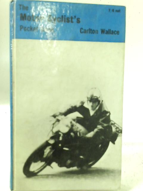 Motor Cyclist's Pocket Book By Carlton Wallace (ed.)