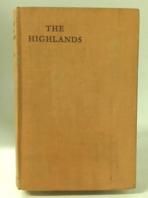 On Foot in the Highlands By Ernest A. Baker