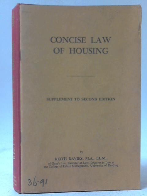 The Concise Law of Housing By W. A. West and Keith Davies