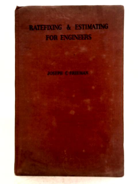 Ratefixing and Estimating for Engineers By Joseph C. Freeman