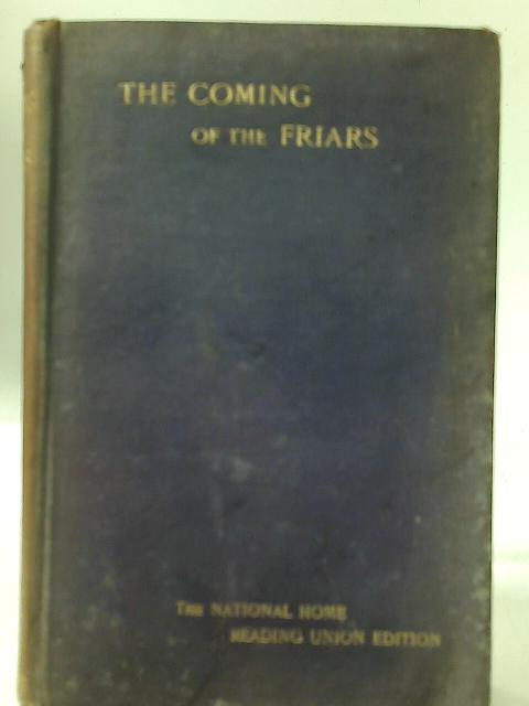 The Coming of the Friars: and Other Historic Essays By Rev. Augustus Jessopp