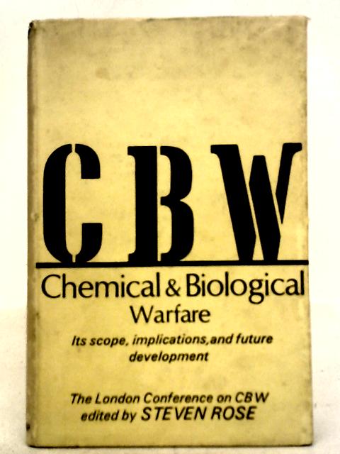 CBW Chemical and Biological Warfare. London Conference on CBW. By Various