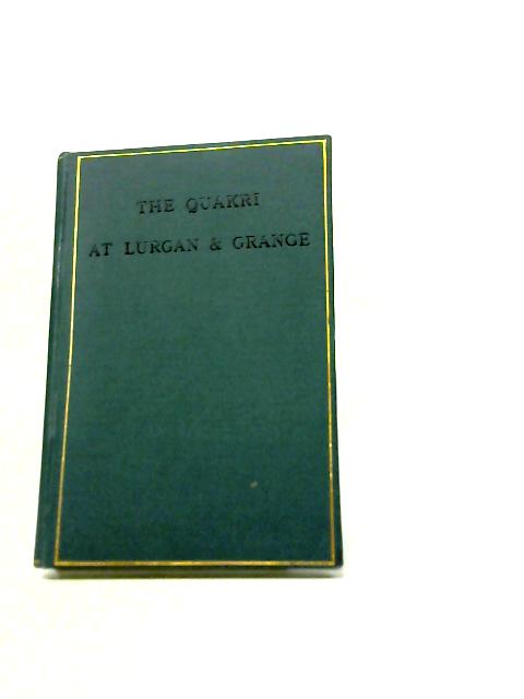 The Quakri at Lurgan & Grange By Two of Themselves