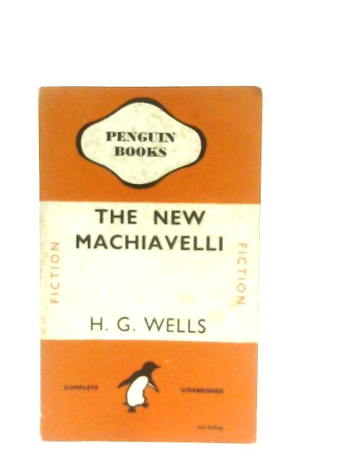 The New Machiavelli By H. G. Wells