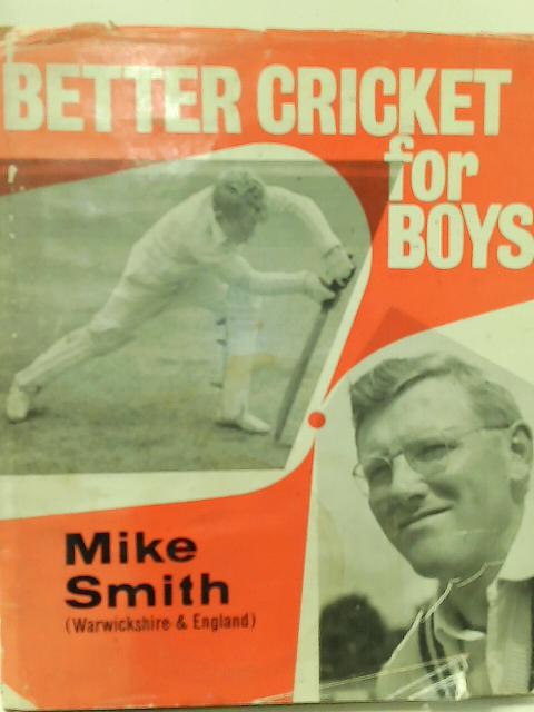 Better Cricket for Boys von Mike Smith
