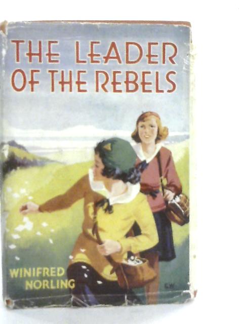 The Leader of the Rebels von Winifred Norling