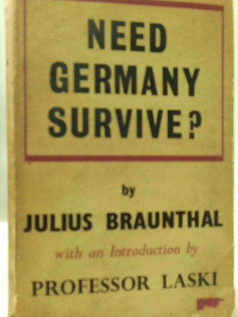 Need Germany Survive. By Julius Braunthal