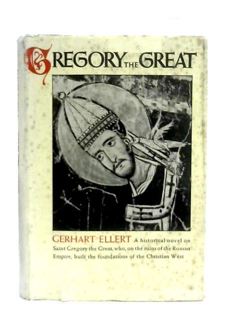 Gregory the Great By Gerhart Ellert