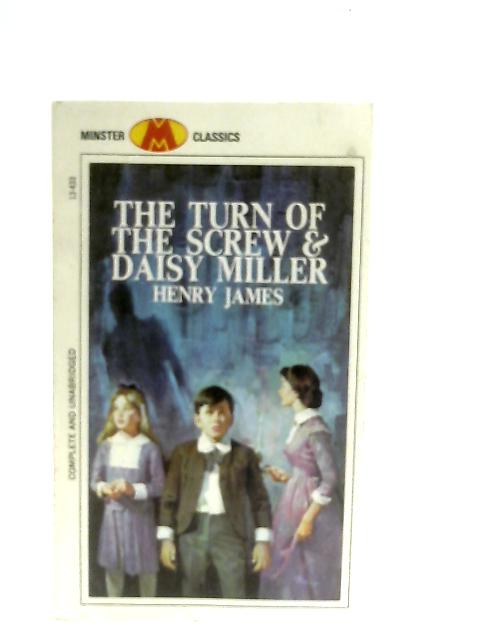 Turn of the Screw & Daisy Miller By Henry James