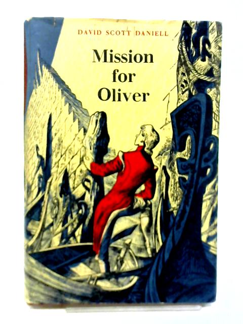 Mission For Oliver By David Scott Daniell
