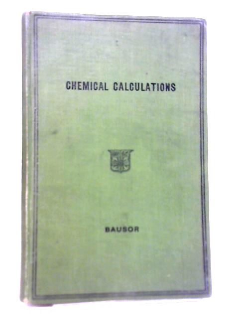 Chemical Calculations By H W Bausor