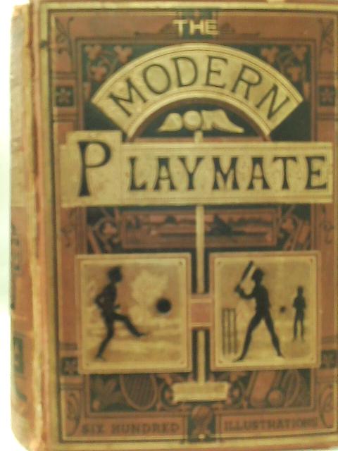 The Modern Playmate By Rev. J. G. Wood (ed.)