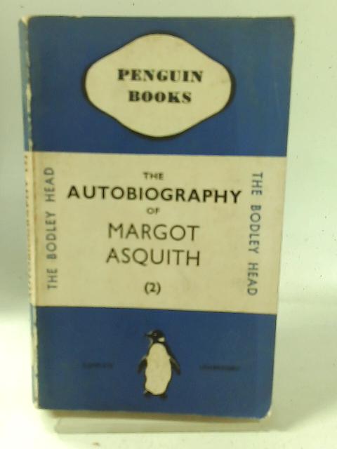 The Autobiography of Margot Asquith Volume 2 (The Autobiography of Margot Asquith) von Margot Asquith