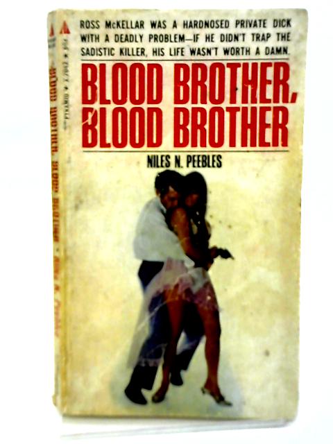 Blood Brother, Blood Brother By Niles N. Peebles