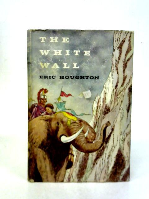 The White Wall By Eric Houghton