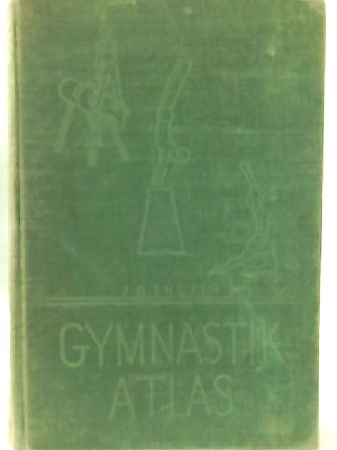 Gymnastikatlas (His Lärobok i gymnastik ; del 5, häfte 1) By J. G. Thulin