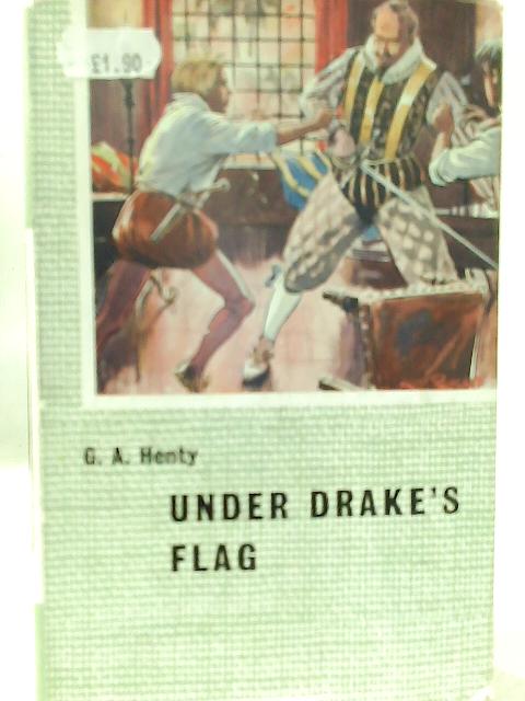 Under Drake's Flag By G.A. Henty