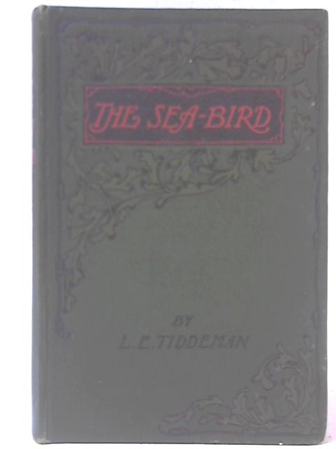 The Sea-Bird By L E Tiddeman