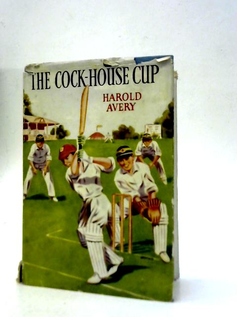 The Cock-House Cup von Harold Avery