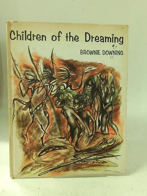 Children of the dreaming By Brownie Downing