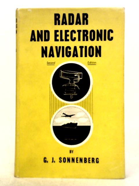 Radar and Electronic Navigation By G. J. Sonnenberg