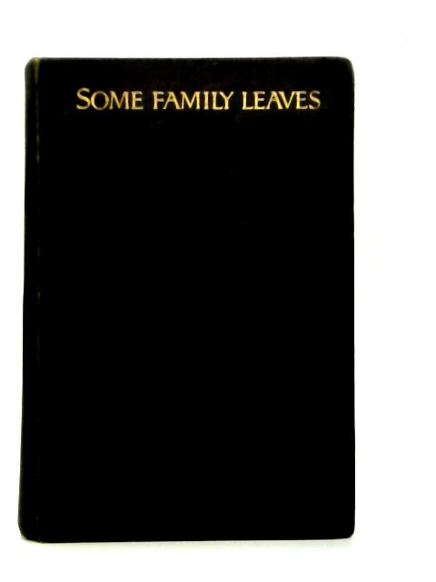 Some Family Leaves By James Alexander Duncan and Robert Duncan Ed