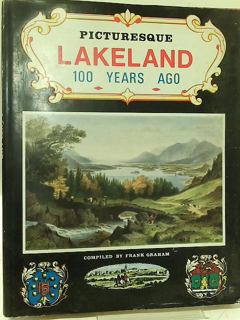 Picturesque Lakeland One Hundred Years Ago von None stated