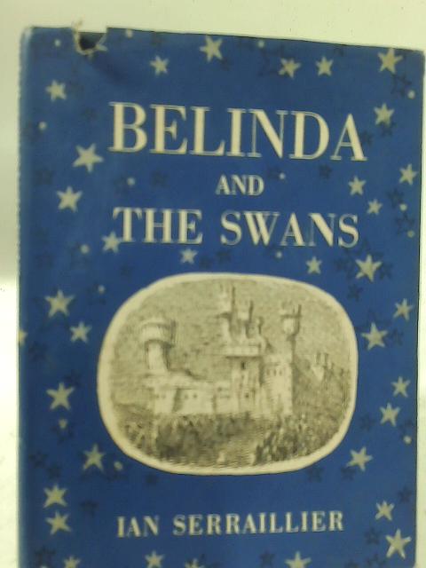 Belinda and the Swans By Ian Serraillier