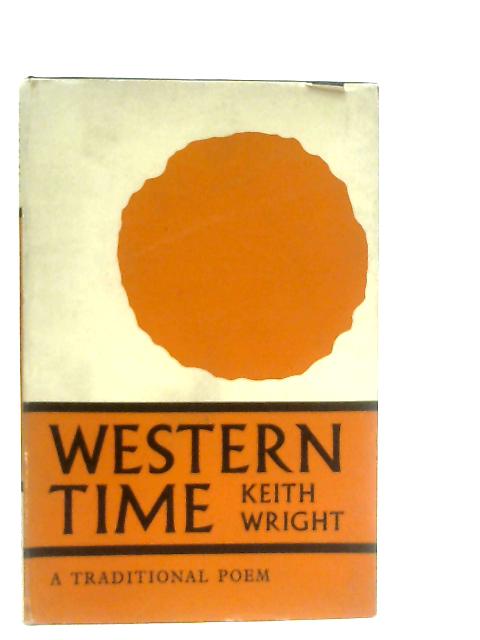 Western Time, A Traditional Poem By Keith Wright
