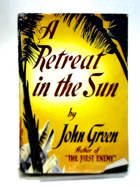 A Retreat In The Sun By John Green