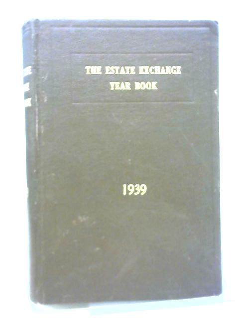 Estate Exchange Year Book 1939 By Unstated
