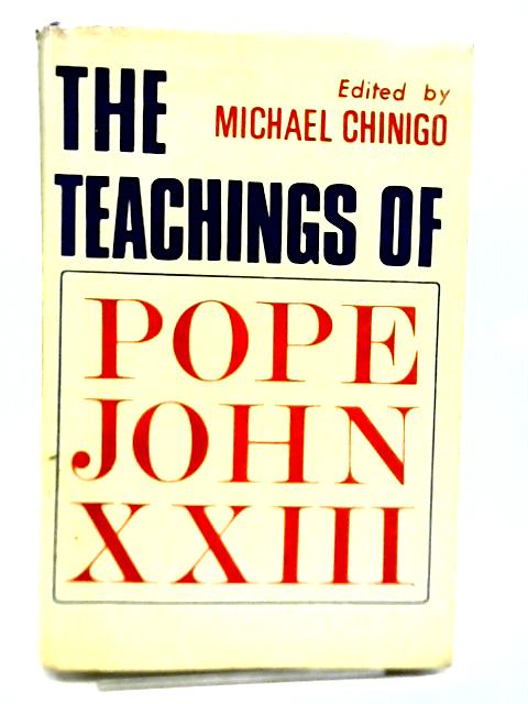 The Teachings Of Pope John XXIII By M Chinigo